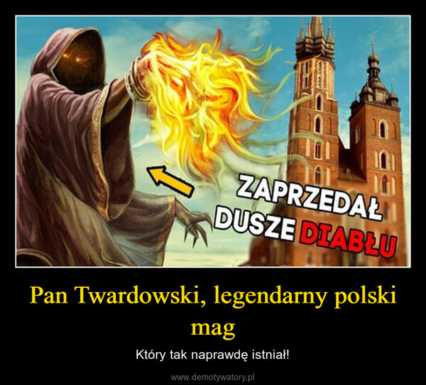 Pan Twardowski, legendarny polski mag – Który tak naprawdę istniał! ZAPRZEDAŁDUSZE DIABLU