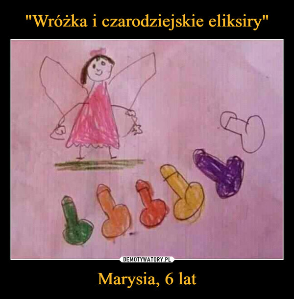 "Wróżka i czarodziejskie eliksiry" Marysia, 6 lat