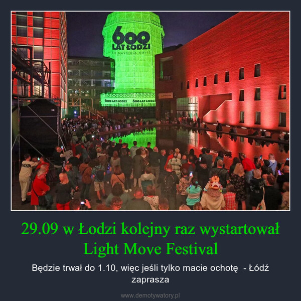29.09 w Łodzi kolejny raz wystartował Light Move Festival