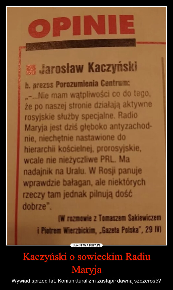 Kaczyński o sowieckim Radiu Maryja