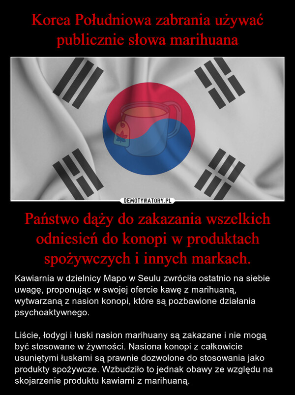Korea Południowa zabrania używać publicznie słowa marihuana Państwo dąży do zakazania wszelkich odniesień do konopi w produktach spożywczych i innych markach.